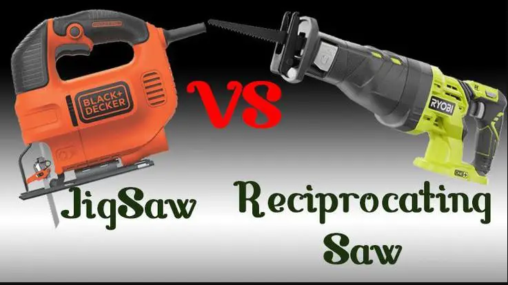 Jigsaw vs reciprocating saw
