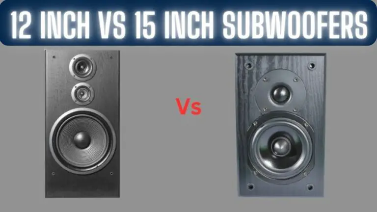 12-Inch vs. 15-Inch Subwoofers: Unveiling the Differences for Audiophiles