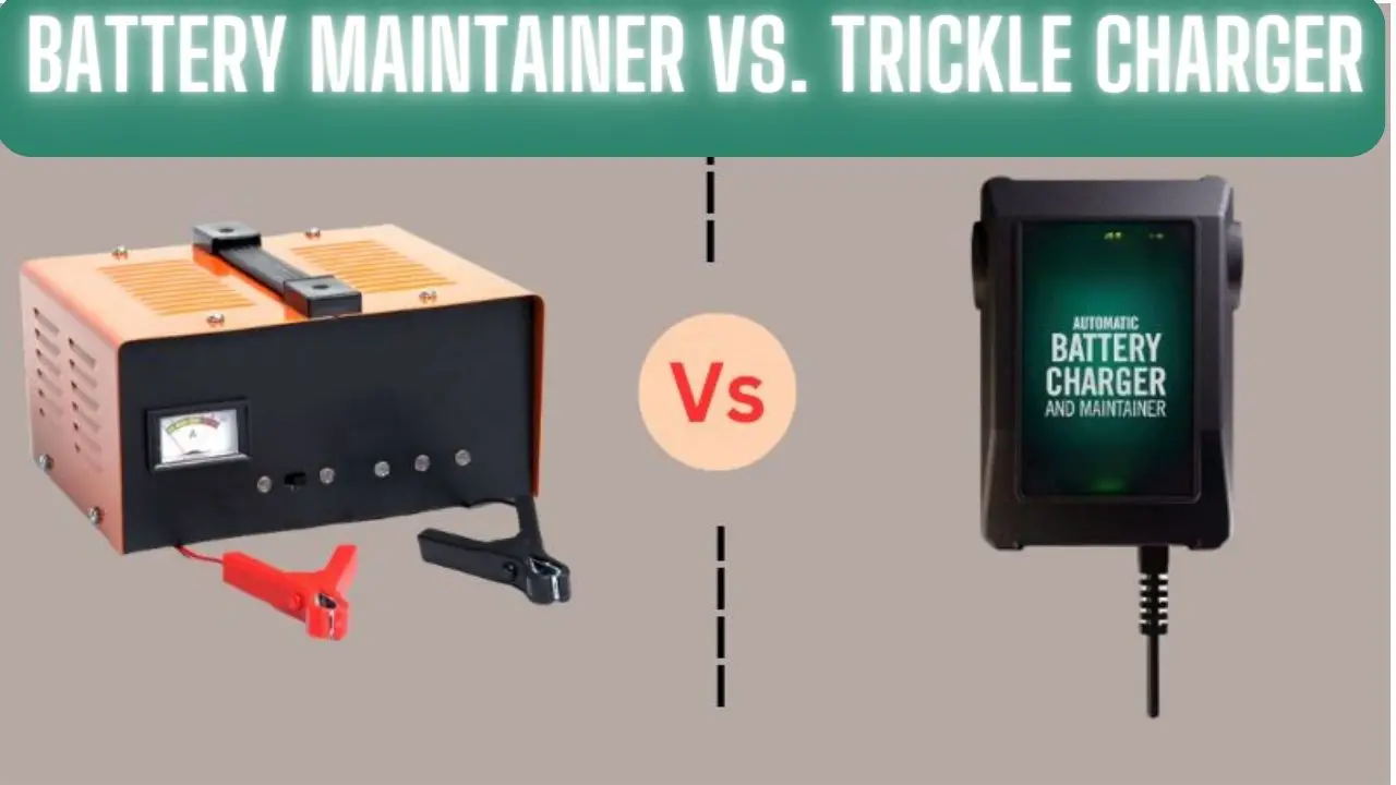 Battery Maintainer vs. Trickle Charger