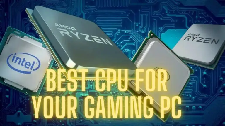 Choosing the Best CPU for Your Gaming PC: A Comprehensive Guide