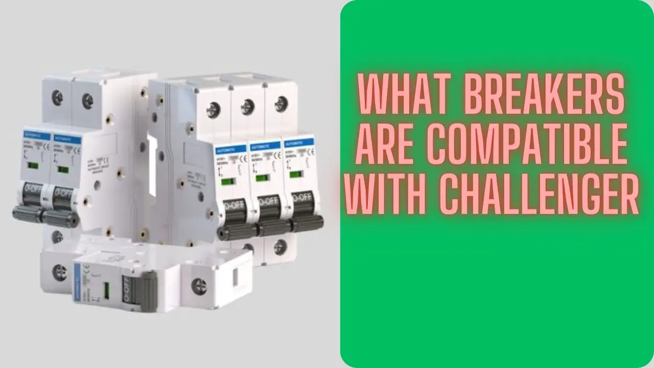 Breaker Compatibility with Challenger Panels