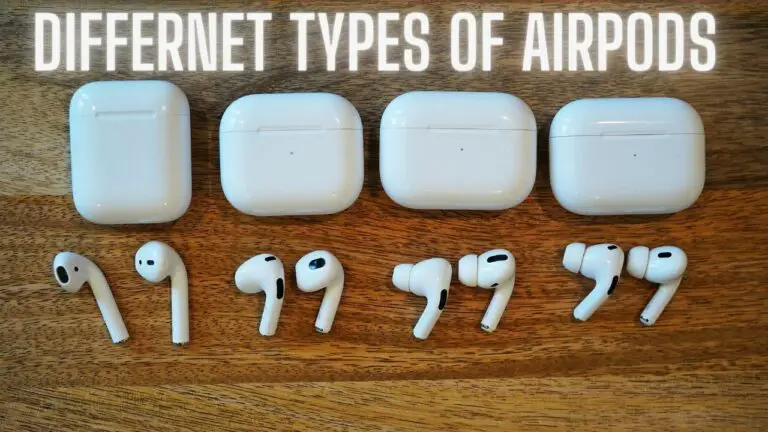 A Guide to Different Types of AirPods: Exploring the Spectrum
