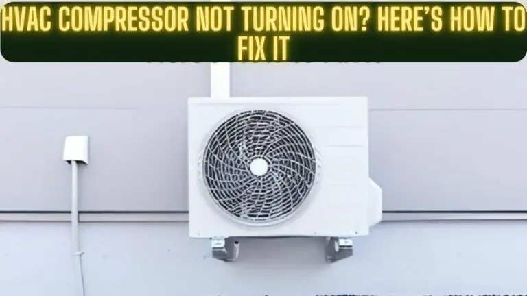 HVAC Compressor Not Turning On? Here’s How to Fix It