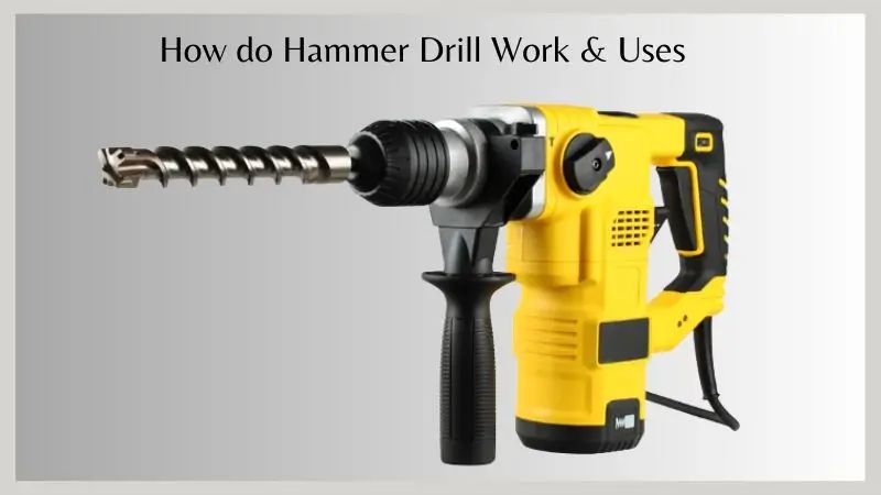 How-Do-Hammer-Drill-Work-Uses-