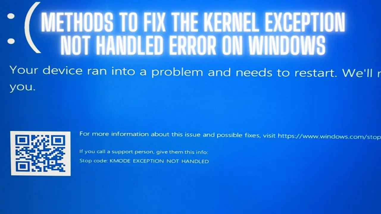 Kernel Exception Not Handled Error