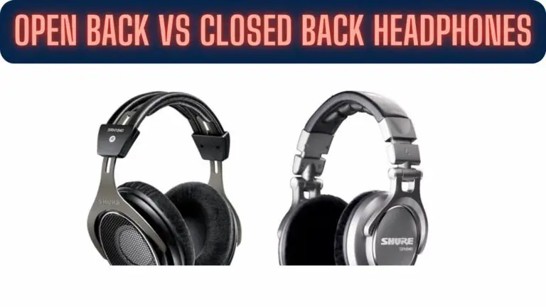 Open Back vs. Closed Back Headphones: Exploring the Differences