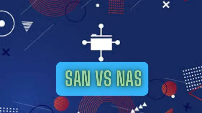 SAN vs. NAS: Understanding the Differences and Use Cases