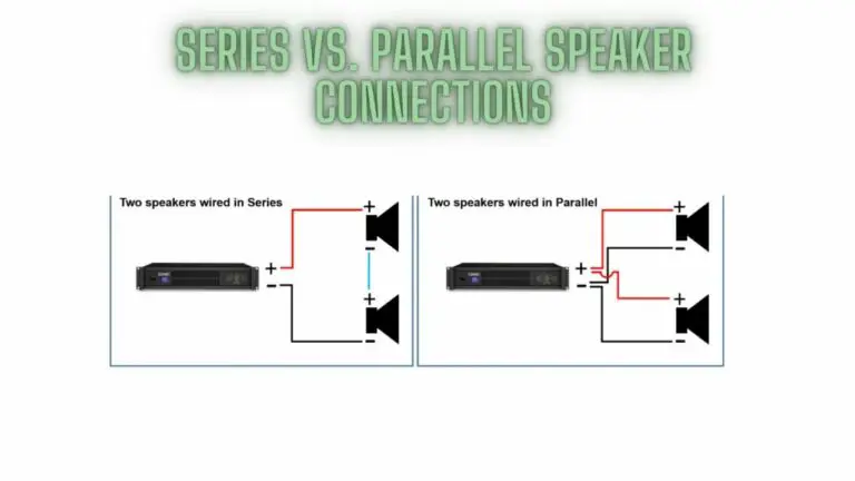 Series vs Parallel Speaker Connections: Choosing the Right Setup