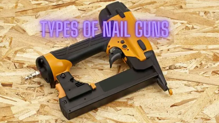 Different Types of Nail Guns: A Comprehensive Guide