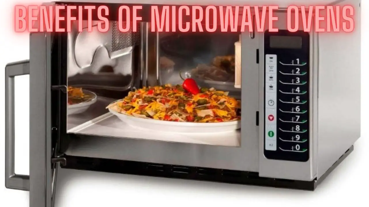 Benefits of Microwave Ovens
