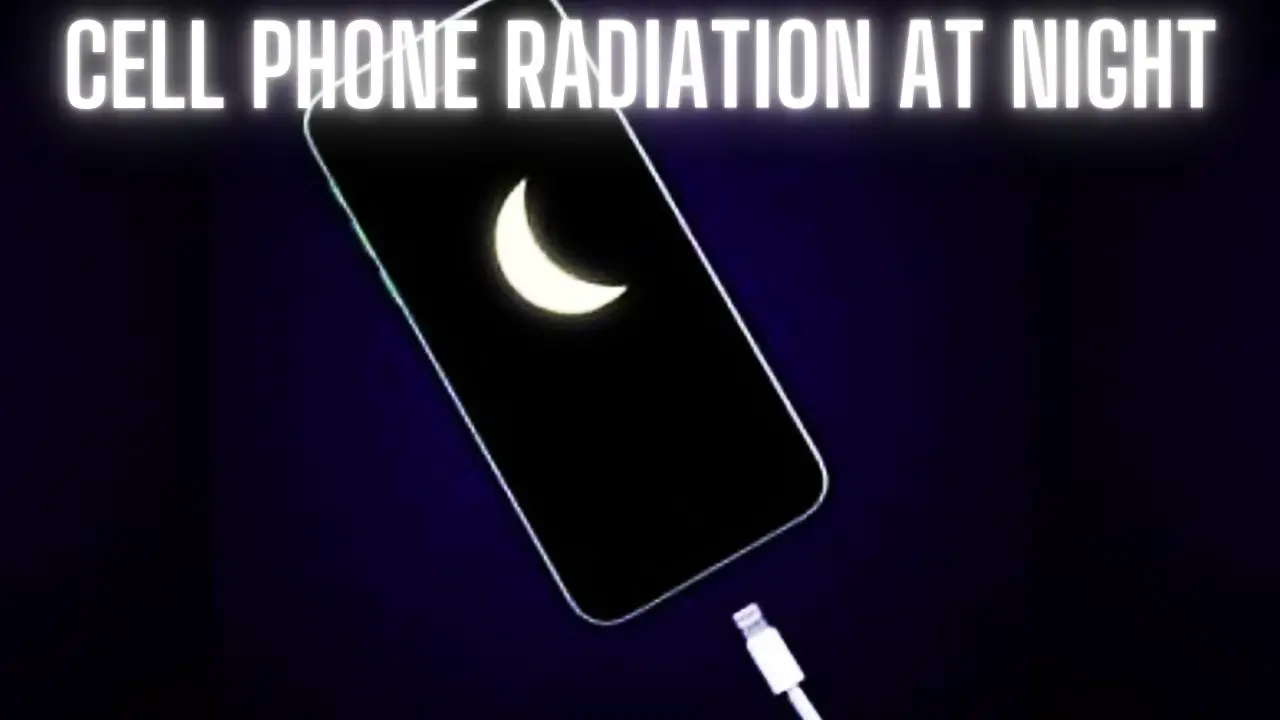 Cell Phone Radiation at Night