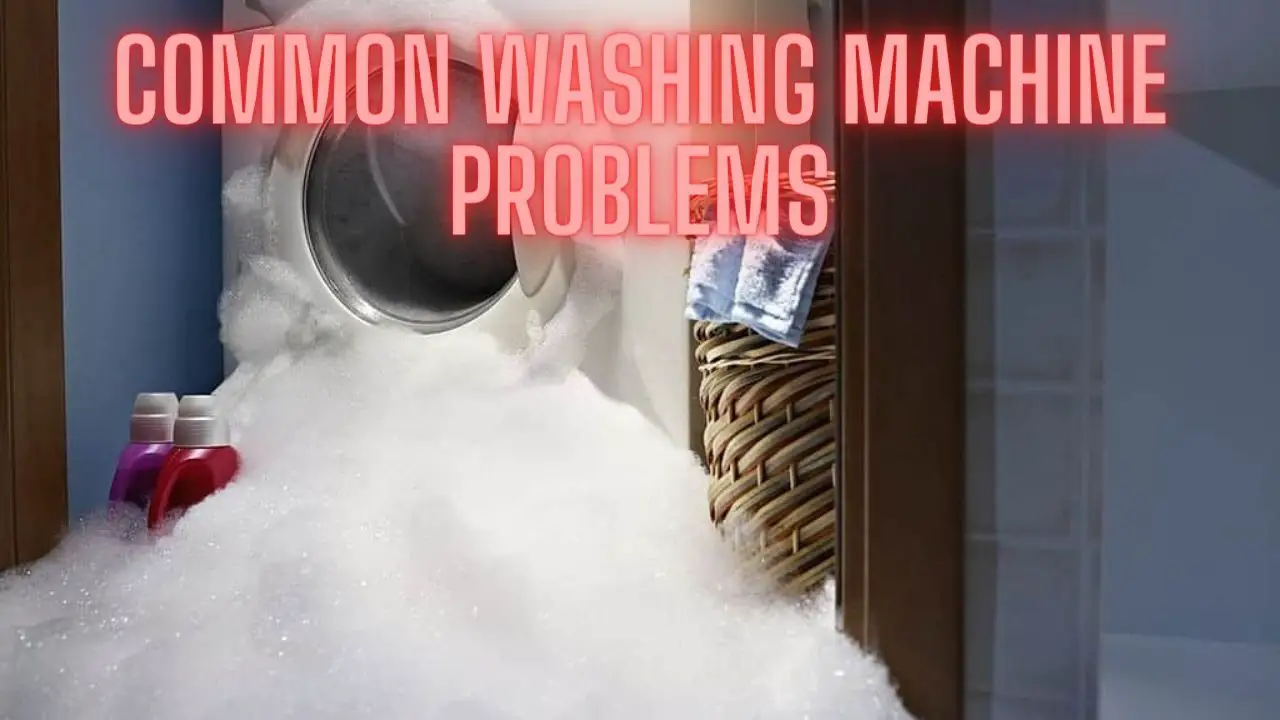 Common Washing Machine Problems