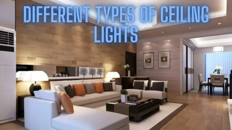 20 Different Types of Ceiling Lights: Illuminating Your Space