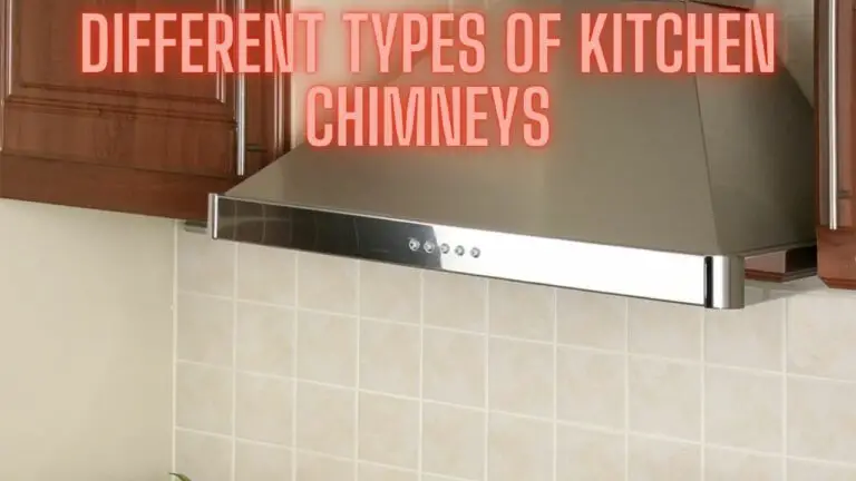 Different Types of Kitchen Chimneys: A Comprehensive Guide