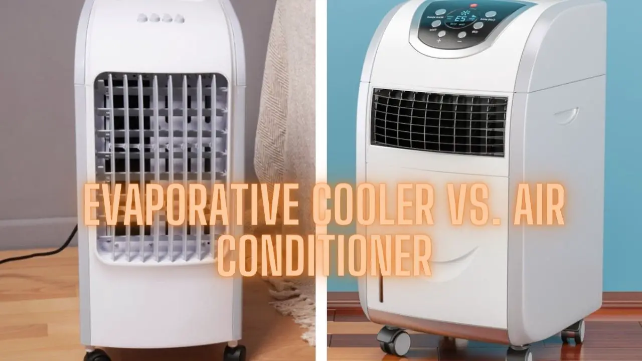 Evaporative Cooler vs. Air Conditioner