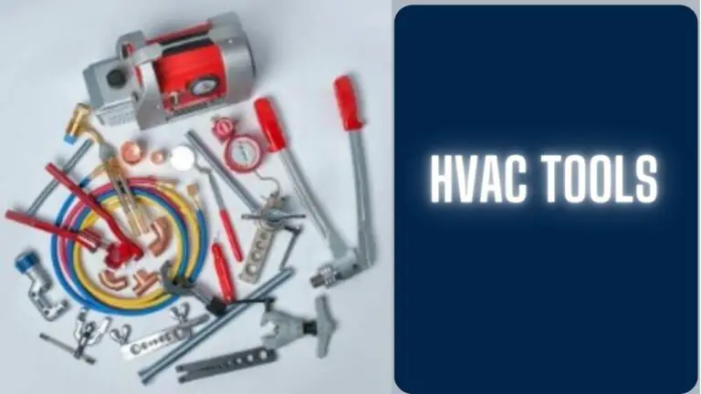 Essential HVAC Tools: A Guide for Professionals and DIY Enthusiasts