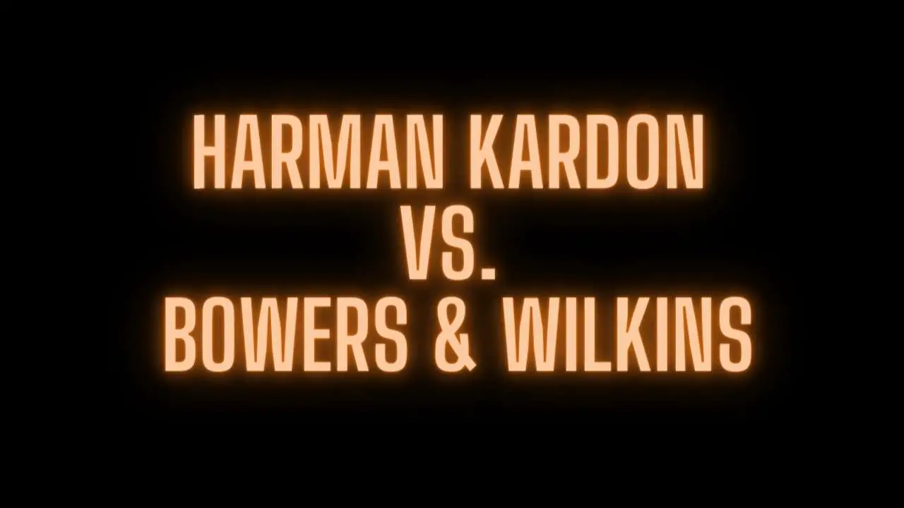 Harman Kardon vs. Bowers & Wilkins