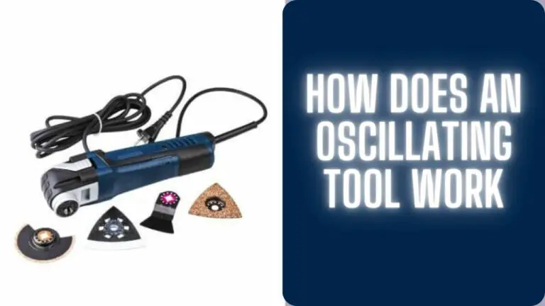 How Does an Oscillating Tool Work?