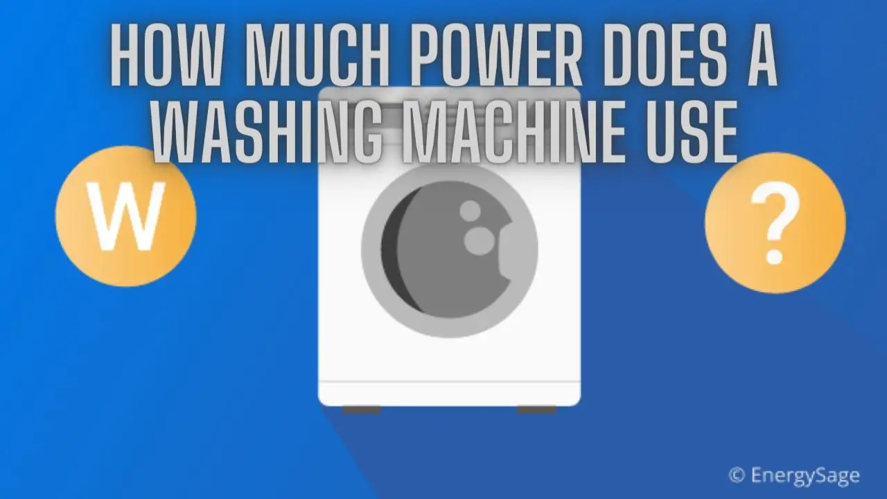 How Much Power Does a Washing Machine Use
