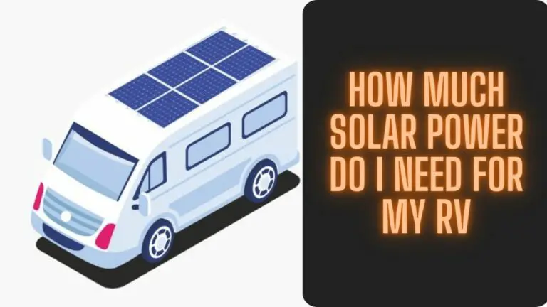 How Much Solar Power Do I Need for My RV?