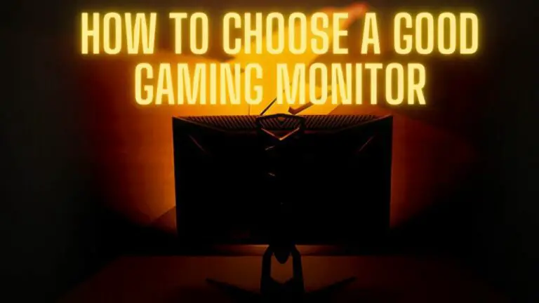 How to Choose a Good Gaming Monitor: A Comprehensive Guide