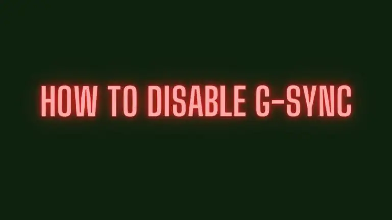 Understanding G-Sync Disable: How It Works