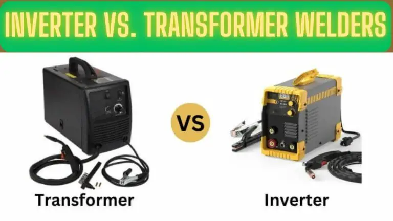 Inverter vs. Transformer Welders: Making the Right Choice