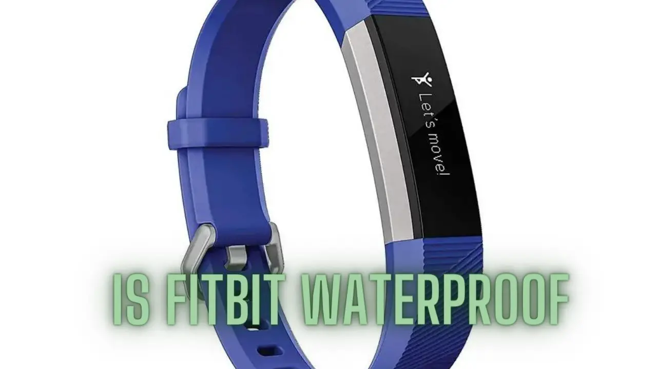Is Fitbit Waterproof