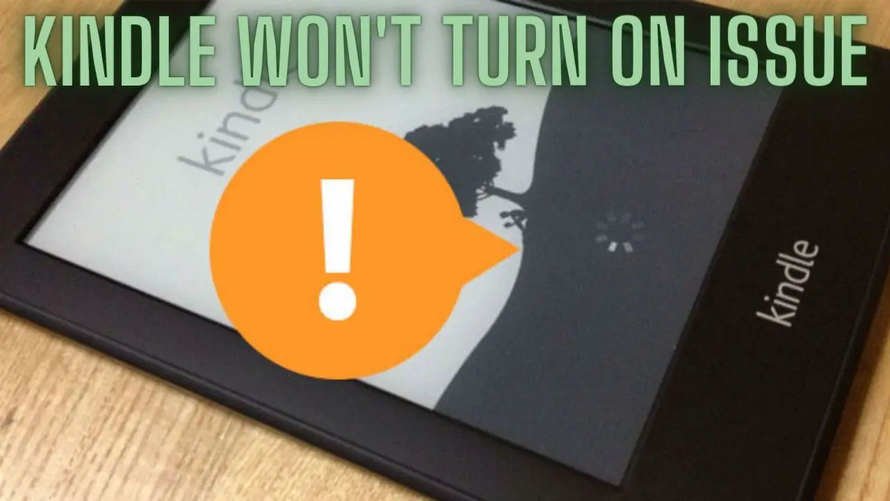 Kindle Won't Turn On Issue