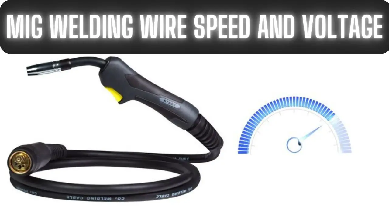 MIG Welding Wire Speed and Voltage
