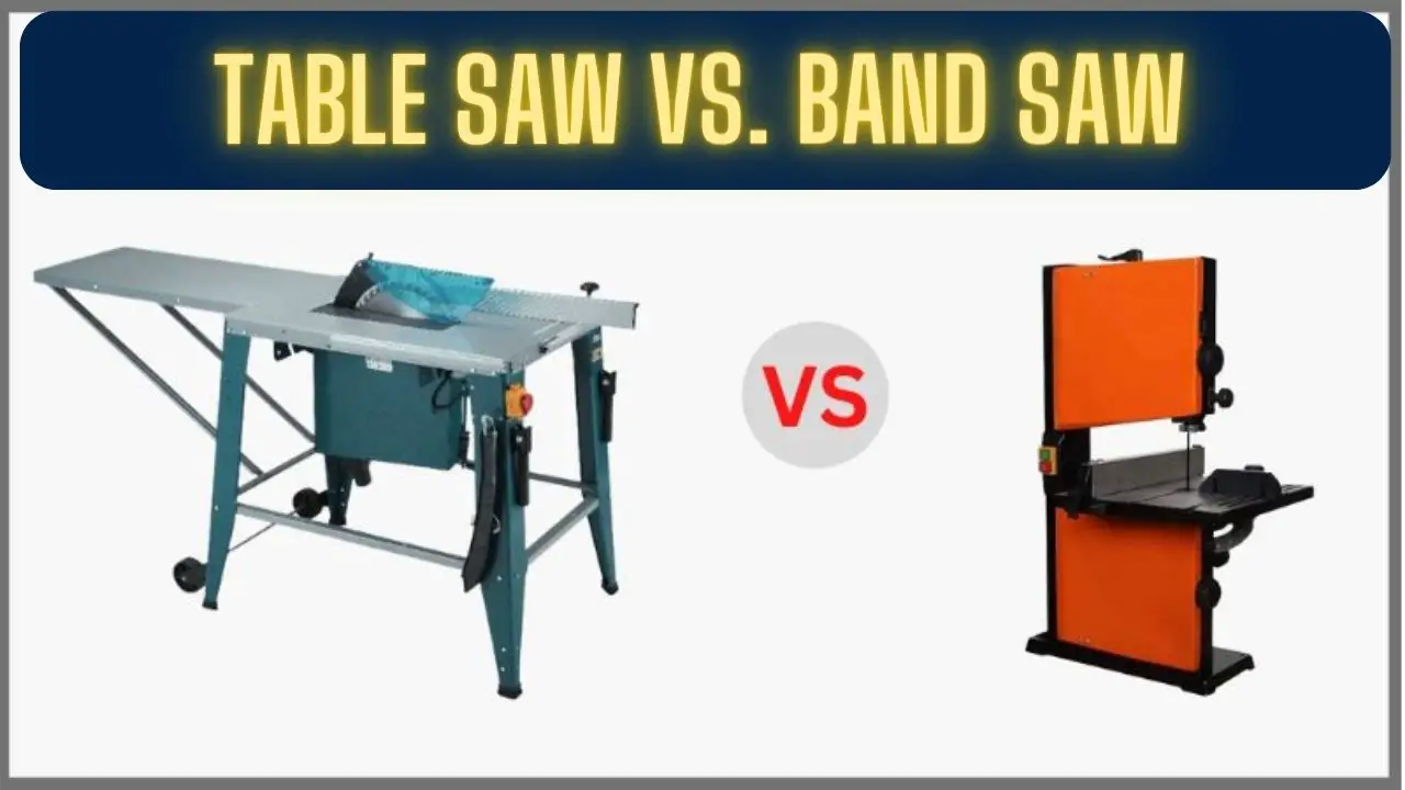 Table Saw vs. Band Saw