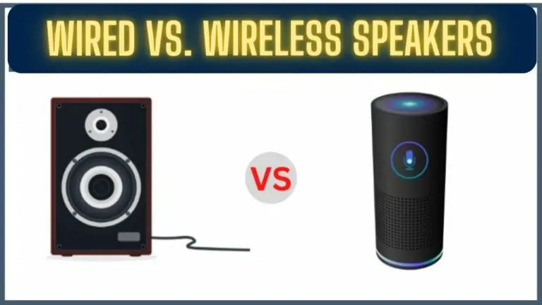 Wired vs. Wireless Speakers: Making the Right Choice for Your Audio Setup