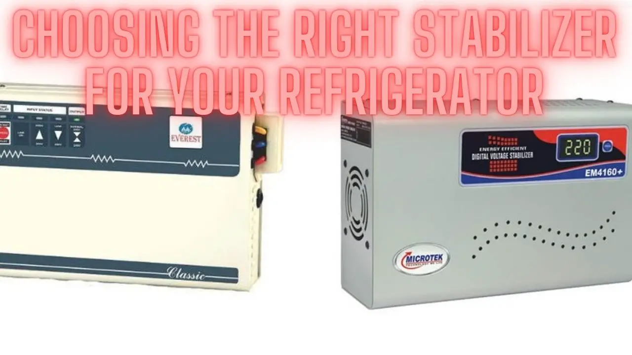 Choosing the Right Stabilizer for Your Refrigerator