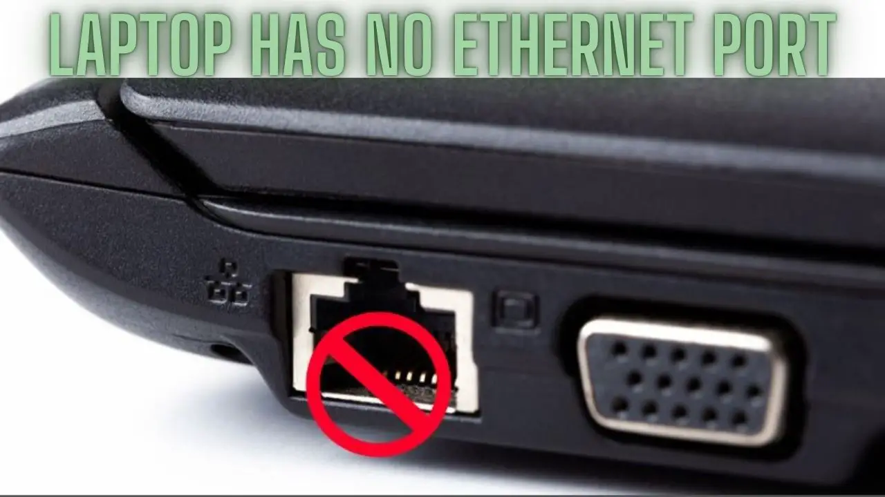Laptop Has No Ethernet Port