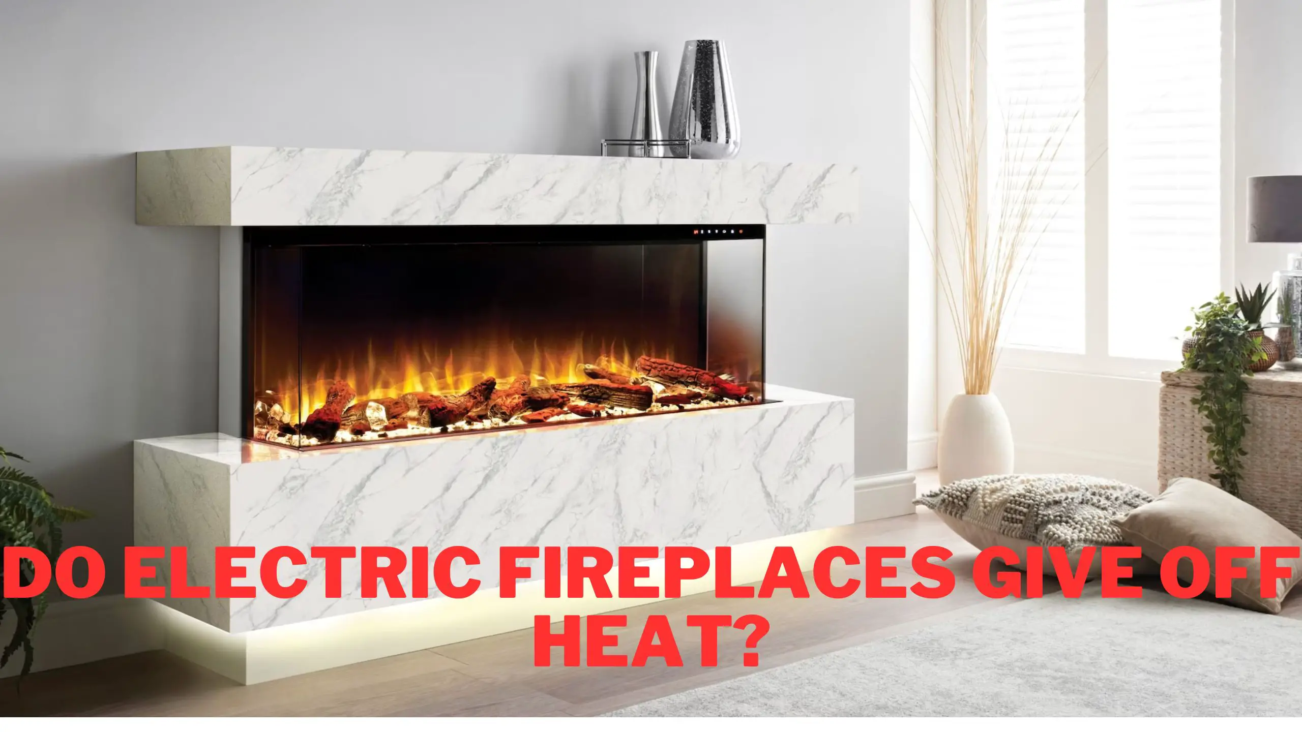 Do Electric Fireplaces Give off Heat
