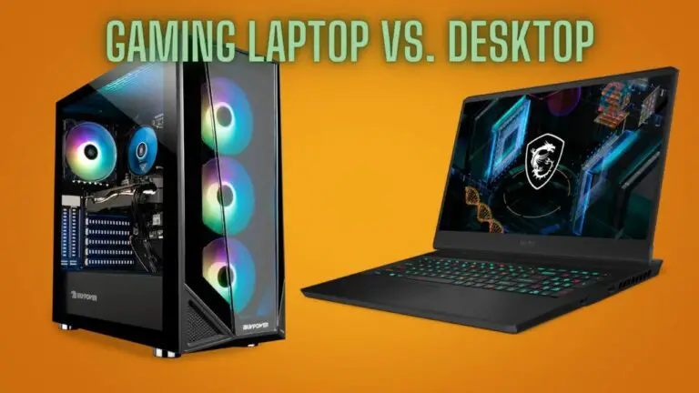 Gaming Laptop vs. Desktop – Making the Right Choice for You