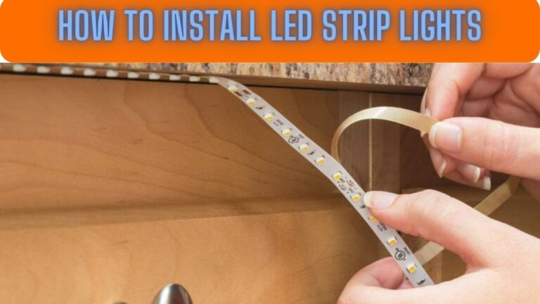 A Comprehensive Guide on How to Install LED Strip Lights