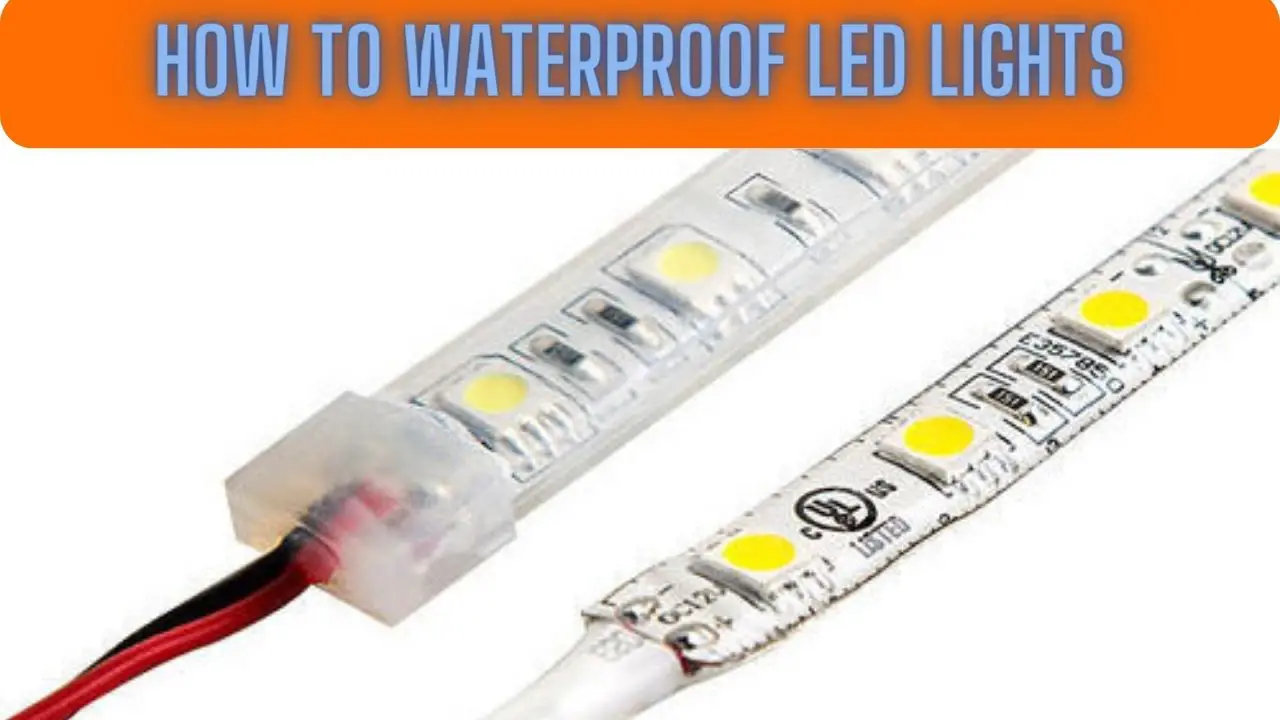 How to Waterproof LED Lights