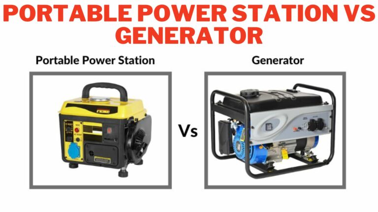 Portable Power Station vs Generator: Making the Right Choice for Your Power Needs