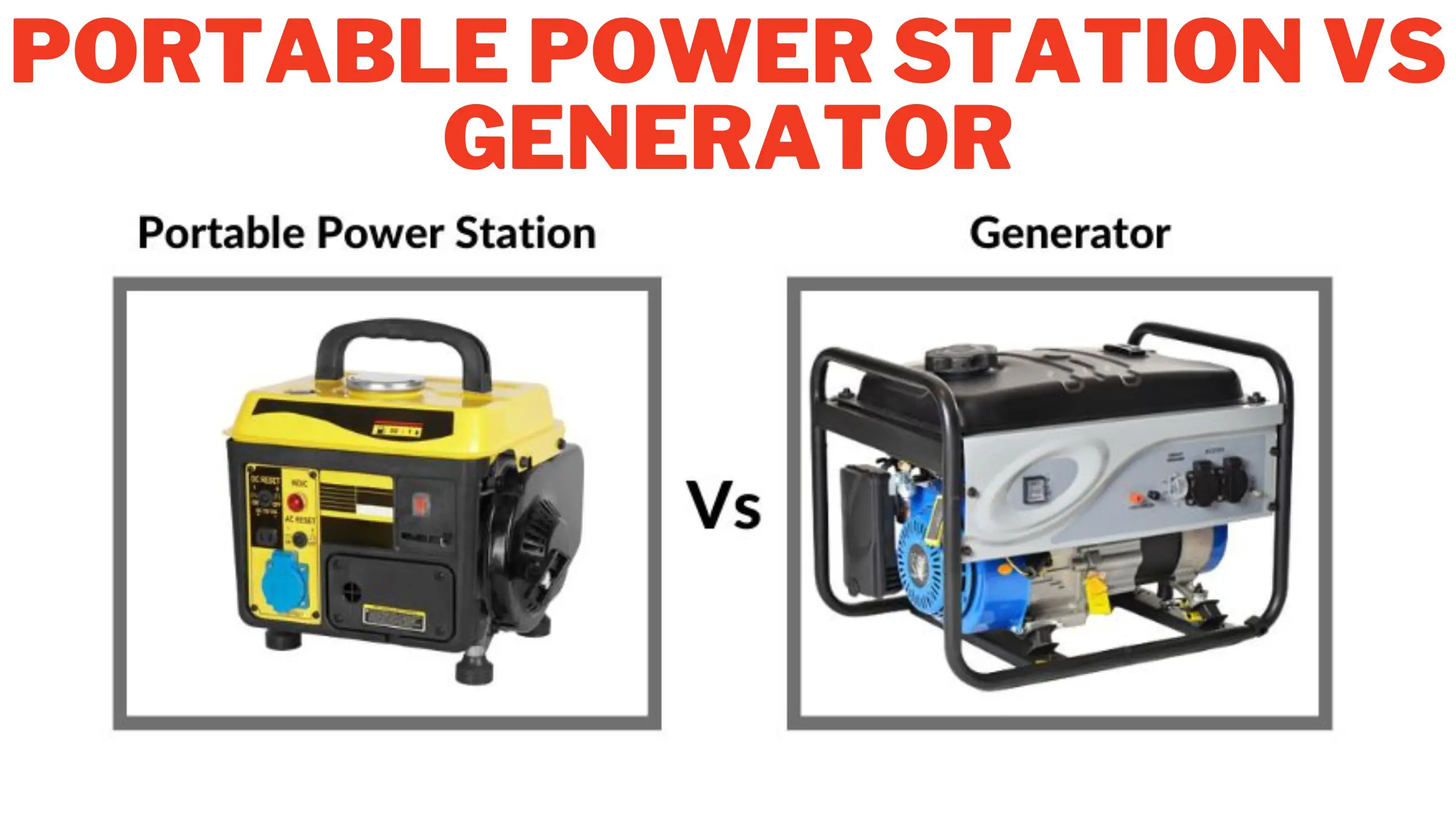 Portable Power Station vs Generator