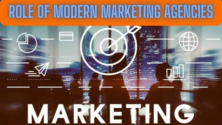 Navigating the Digital World: Role of Modern Marketing Agencies 